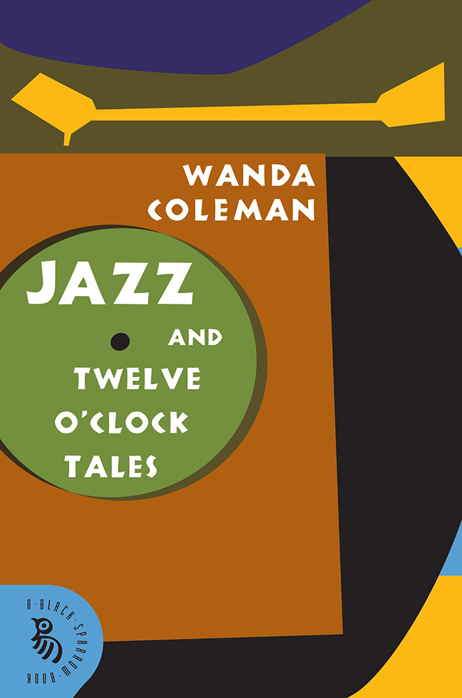 Jazz and Twelve o’Clock Tales by Wanda Coleman