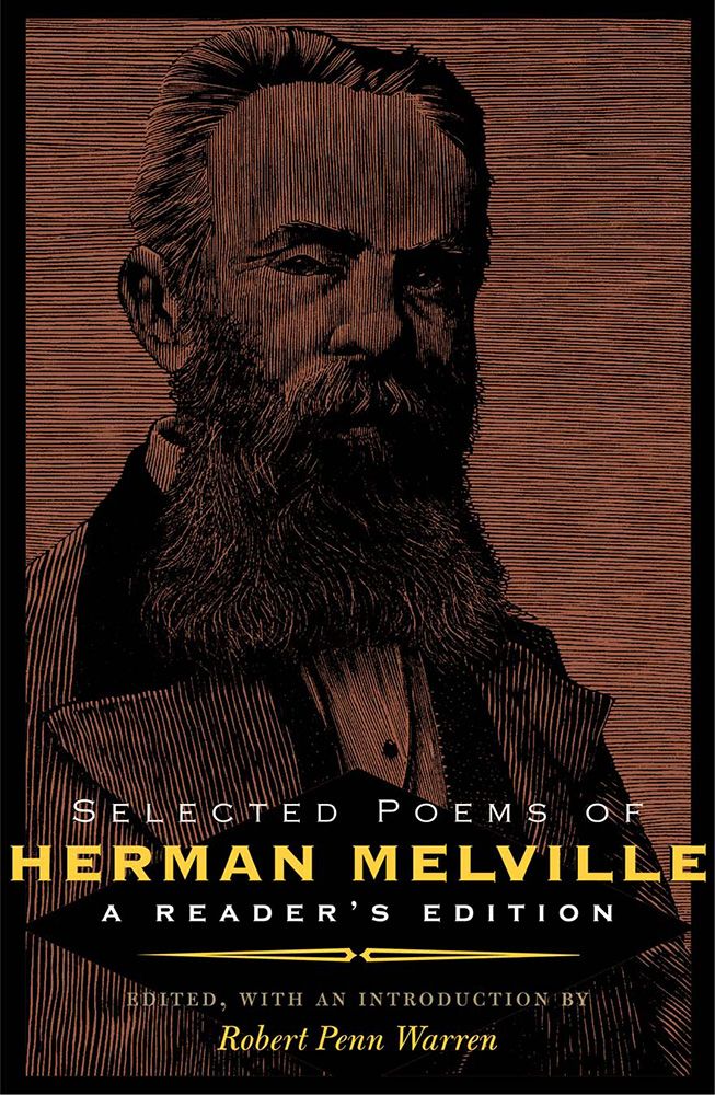 Selected Poems of Herman Melville: A Reader’s Edition, edited by Robert Penn Warren