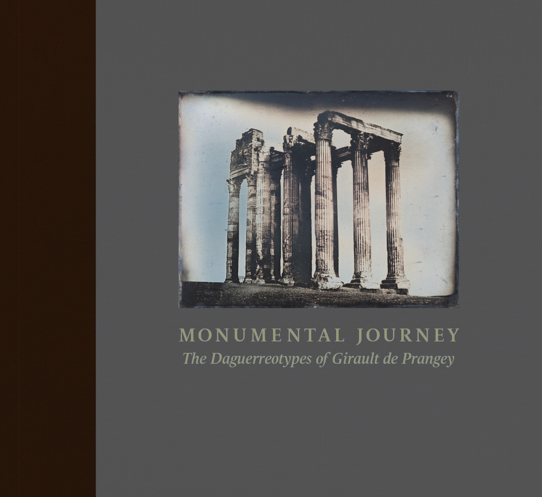 Monumental Journey: The Daguerreotypes of Girault de Prangey